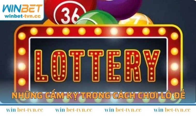 Những cấm kỵ trong cách chơi lô đề