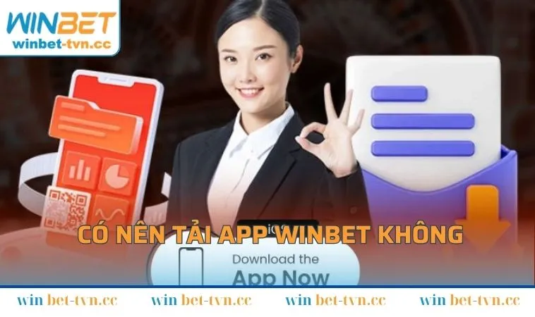 Có nên tải và cài đặt ứng dụng WINBET hay không