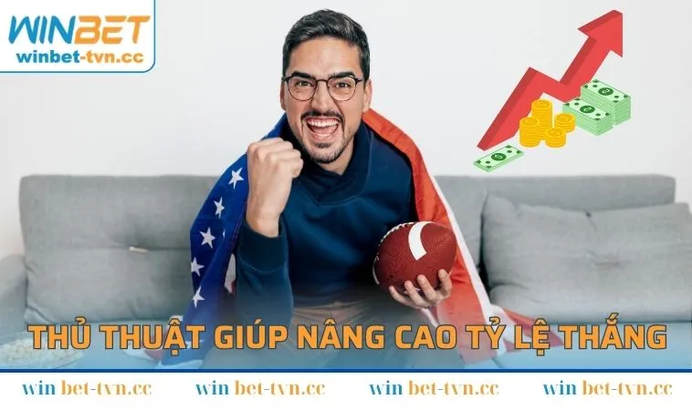 Thủ thuật giúp nâng cao tỷ lệ thắng tại casino WINBET